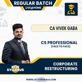 CS Professional Module 2 CORPORATE RESTRUCTURING New Syllabus Regular Course By CA Vivek Gaba : Live classes