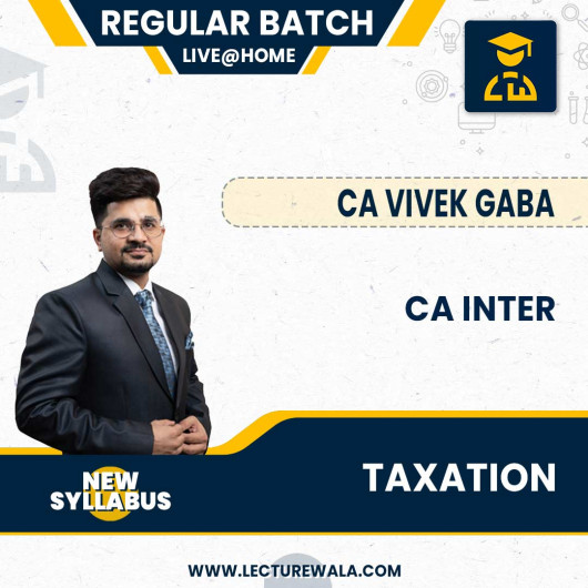 CA / CMA Inter New Syllabus Taxation By CA Vivek Gaba : Pen drive / Online classes CA / CMA Inter New Syllabus Taxation By CA Vivek Gaba : Pen drive / Online classes