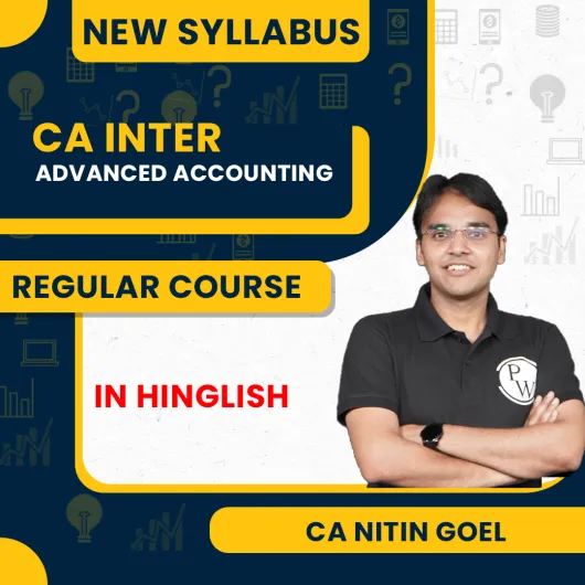CA Intermediate Udesh Regular Sep 2026 Advanced Accounting (Group 1) by Pw : Online Classes CA Intermediate Udesh Regular Sep 2026 Advanced Accounting (Group 1) by Pw : Online Classes