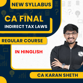 CA Final Indirect Tax Laws Regular Batch by CA Karan Seth 