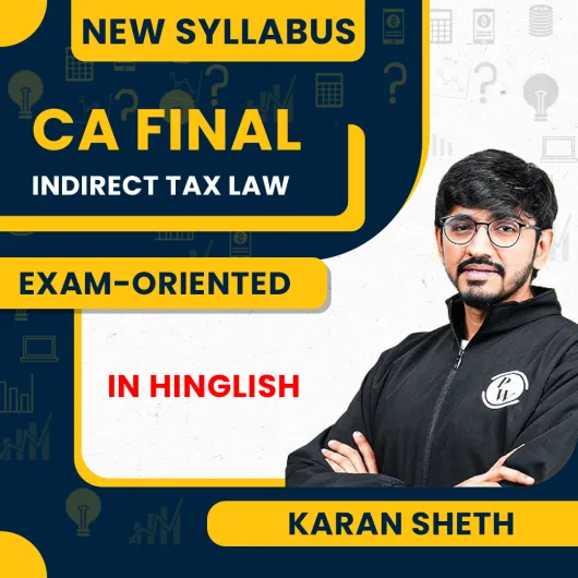 CA Final Indirect Tax Law Vishesh Exam-Oriented Batch For Jan 2026 By Karan Sheth