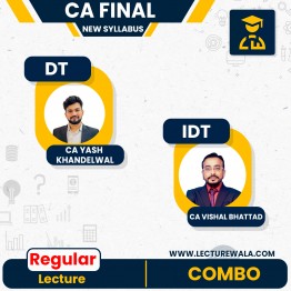 CA Final IDT & DT New Syllabus Regular Batch By CA Yash Khandelwal & CA Vishal Bhattad: Google Drive 