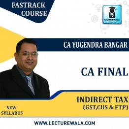  CA Final Indirect Tax Law Quick Revision : Video Lecture + Study Material By CA Yogendra Bangar (For May 2022 )
