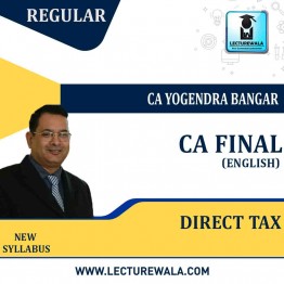  CA Final Direct Tax Law Regular Course (In English) New Syllabus By CA Yogendra Bangar: Pendrive / Online Classes.