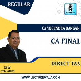  CA Final Direct Tax Law Regular Course  : Video Lecture + Study Material By CA Yogendra Bangar (For Nov 2022 & Dec 2022 )