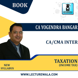 CA Inter Taxation (Income Tax) : Book By CA Yogendra Bangar : Online books CA Inter Taxation (Income Tax) : Book By CA Yogendra Bangar : Online books
