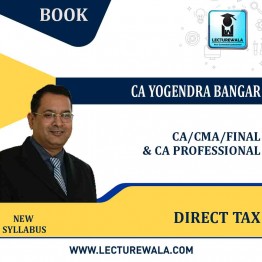 CA Final Direct Tax Laws  : Book By CA Yogendra Bangar (For Nov. 2022)