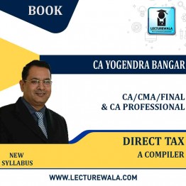 CA Final Direct Tax Laws  Compiler : Book By CA Yogendra Bangar (For Nov. 2022)