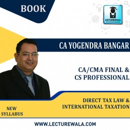 CA Final Direct Tax & International Taxation : Book By CA Yogendra Bangar (For Nov.2022)