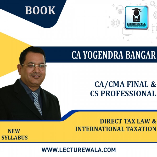 CA Final Direct Tax & International Taxation : Book By CA Yogendra Bangar : Online books