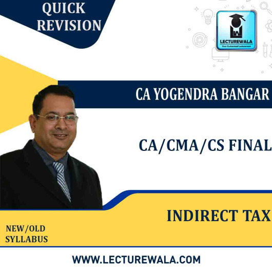 CA Final Indirect Tax Law Quick Rivision ( English) : Video Lecture + Study Material By CA Yogendra Bangar (For Nov 2022 & Dec 2022 ) CA Final Indirect Tax Law Quick Rivision ( English) : Video Lecture + Study Material By CA Yogendra Bangar (For Nov 2022 & Dec 2022 )