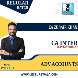 CA Inter Adv. Accounts Pre-Booking Live @ Home Regular Course : Video Lecture + Study Material by CA Zubair Khan (For May 2023 & Nov 2023)