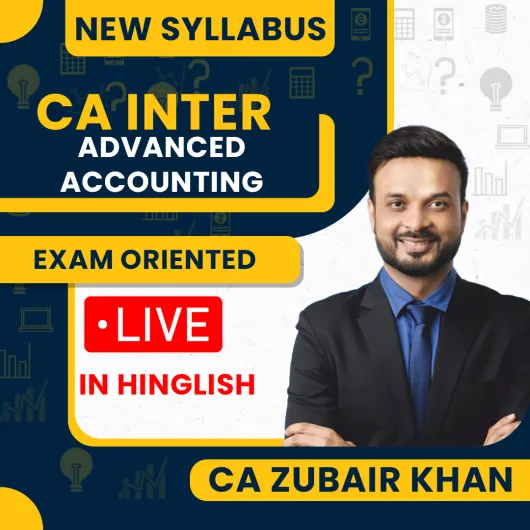 CA Zubair Khan Advanced Accounting Exam Oriented Live Online Classes For CA Inter New Syllabus