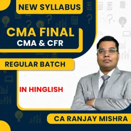 CMA Final Combo CMA+CFR Ragular Batch By CA Ranjay Mishra CMA Final Combo CMA+CFR Ragular Batch By CA Ranjay Mishra