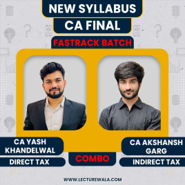 CA Yash Khandelwal DT &amp; CA Akshansh Garg IDT Combo Fastrack Classes For CA Final: Google Drive Classes