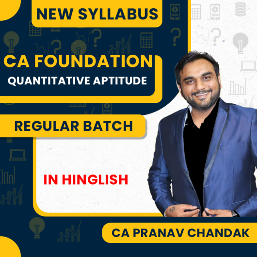 CA Pranav Chandak Quantitative Aptitude Regular Online Classes For CA Foundation : Google Drive Classes