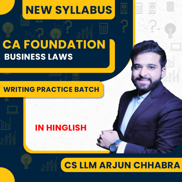 Cs LLM Arjun Chhabra Law Writing Practice Batch for CA Foundation : Online Classes