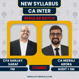 CFA Sanjay Saraf FM & Neeraj Arora Audit + SM Combo Regular Online Combo For CA Inter Group 2 : Online Classes CFA Sanjay Saraf FM & Neeraj Arora Audit + SM Combo Regular Online Combo For CA Inter Group 2 : Online Classes