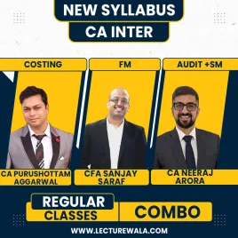 CA Purushottam Aggarwal Costing & CFA Sanjay Saraf FM & Neeraj Arora Audit + SM Combo Regular Online Classes For CA Inter : Online Classes CA Purushottam Aggarwal Costing & CFA Sanjay Saraf FM & Neeraj Arora Audit + SM Combo Regular Online Classes For CA Inter : Online Classes
