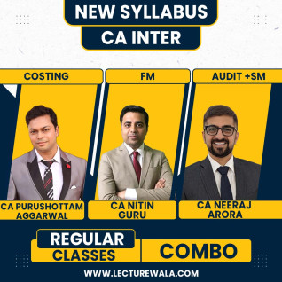 CA Purushottam Aggarwal Costing & CA Nitin Guru FM & Neeraj Arora Audit + SM Combo Regular Online Classes For CA Inter : Online Classes CA Purushottam Aggarwal Costing & CA Nitin Guru FM & Neeraj Arora Audit + SM Combo Regular Online Classes For CA Inter : Online Classes