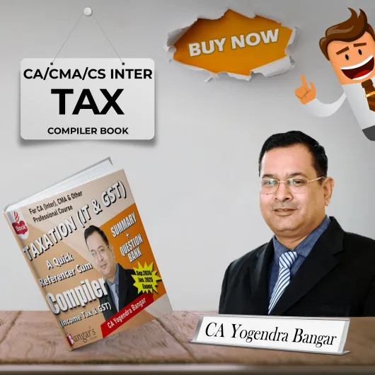 CA Yogendra Bangar Taxation Compiler Book For CA/CMA Inter : Online Study Material