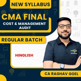 CA/CMA/CS Raghav Goal New Syllabus Cost And Management Audit Regular Batch For CMA Final 