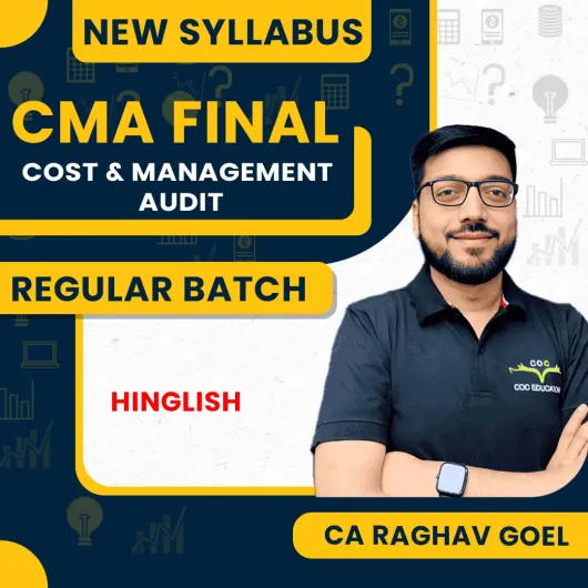 CA/CMA/CS Raghav Goal New Syllabus Cost And Management Audit Regular Batch For CMA Final 