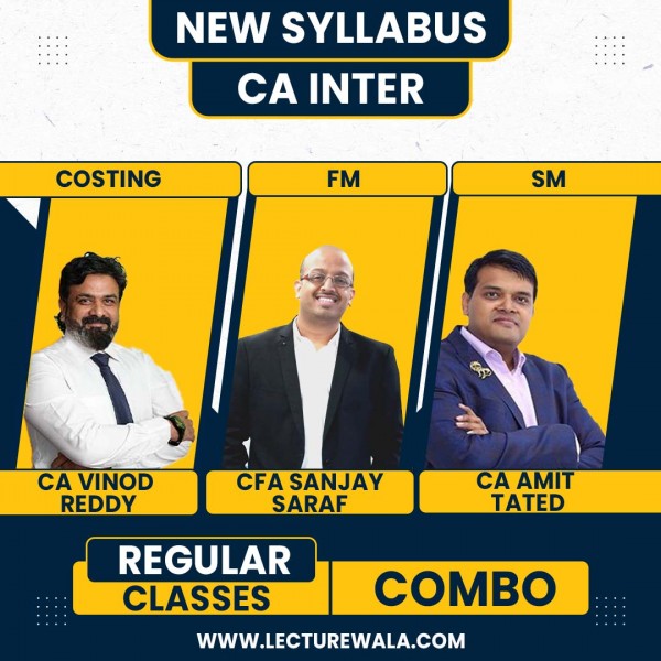 CA Vinod Reddy Costing & CFA Sanjay saraf FM & CA Amit Tated SM New Syllabus Regular Classes For CA Inter : Online Classes