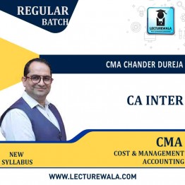 CA inter Cost & Management Accounting Regular Course New Syllabus : By CMA Chander Dureja  : Pen drive / online classes 