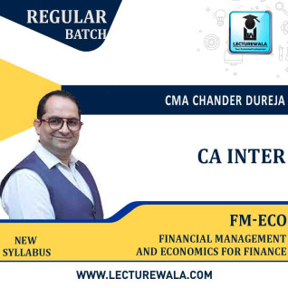 CA inter Financial Management and Economics for Finance Regular Course New Syllabus : By CMA Chander Dureja : Pen drive / online classes 