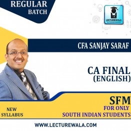 CA Final (NEW) SFM English Regular Course New Syllabus For only South Indian Students : Video Lecture + Study Material by CFA Sanjay Saraf (For Nov 2023 Onward)