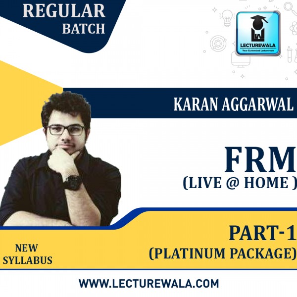FRM Part 1 Platinum Package  New Syllabus Live Online Batch  : Video Lecture + Study Material by Karan Aggarwal Sir(For  Nov 2023)