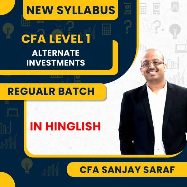 CFA level 1 New Syllabus Alternate Investments regular Classes by CFA Sanjay Saraf Online Classes