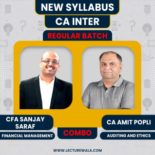 CA Inter new Syllabus Auditing & Financial Management Regular Combo Classes By CA Amit Popli & CFA Sanjay Saraf : Online Classes  CA Inter new Syllabus Auditing & Financial Management Regular Combo Classes By CA Amit Popli & CFA Sanjay Saraf : Online Classes