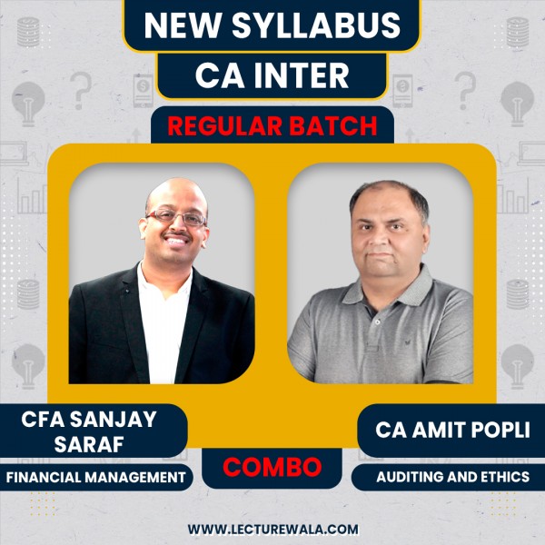 CA Inter new Syllabus Auditing & Financial Management Regular Combo Classes By CA Amit Popli & CFA Sanjay Saraf : Online Classes 