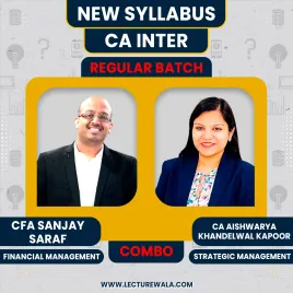 CA Inter New syllabus FM-SM regular Classes By CFA Sanjay Saraf & CA Aishwarya Khandelwal Kapoor : Online Classes CA Inter New syllabus FM-SM regular Classes By CFA Sanjay Saraf & CA Aishwarya Khandelwal Kapoor : Online Classes