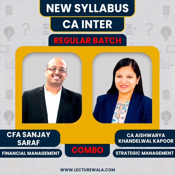 CA Inter New syllabus FM-SM regular Classes By CFA Sanjay Saraf & CA Aishwarya Khandelwal Kapoor : Online Classes