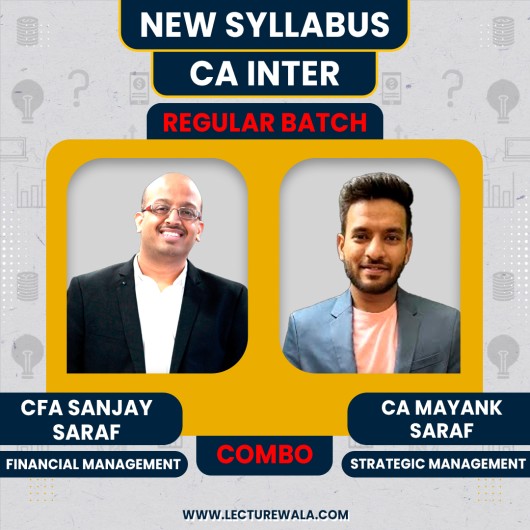 CA Inter New syllabus FM-SM regular Classes By CFA Sanjay Saraf & CA Mayank Saraf : Online Classes