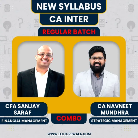 CA Final New Syllabus FM-SM regualr Classes By CA Navneet Mundhra and CFA Sanjay Saraf : Online Classes