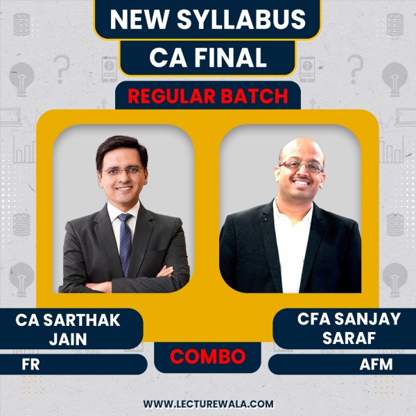 CA Final New Syllabus FR+AFM Regular Combo Classes By CFA Sanjay Saraf & CA Sarthak Jain : ONLINE CLASSES.