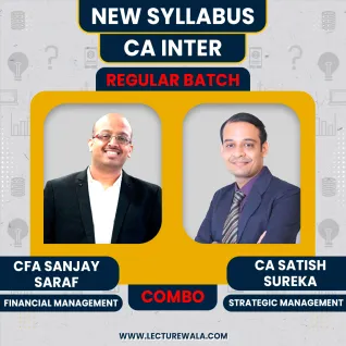 CA Inter New syllabus FM-SM regular Classes By CFA Sanjay Saraf & CA Satish Sureka : Online Classes CA Inter New syllabus FM-SM regular Classes By CFA Sanjay Saraf & CA Satish Sureka : Online Classes