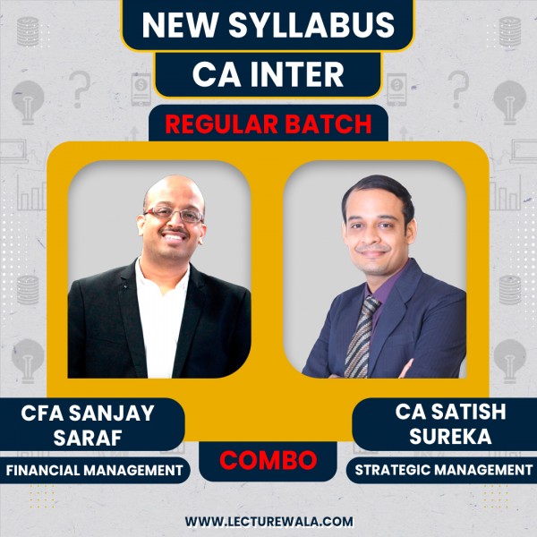 CA Inter New syllabus FM-SM regular Classes By CFA Sanjay Saraf & CA Satish Sureka : Online Classes