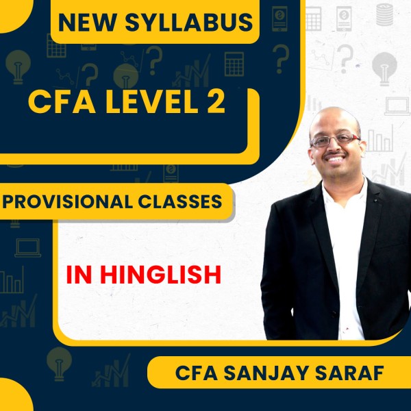 CFA Level - II New Syllabus Provisional Classes by CFA Sanjay Saraf : Online Classes