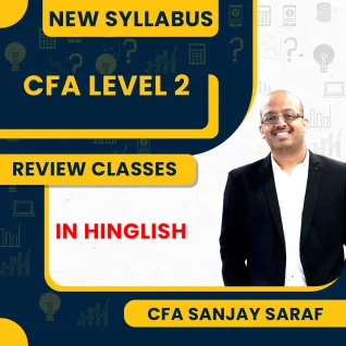 CFA Level - II New Syllabus Review Classes by CFA Sanjay Saraf : Online Classes CFA Level - II New Syllabus Review Classes by CFA Sanjay Saraf : Online Classes