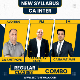 CA Inter New Syllabus Auditing &amp; FM-SM Regular Combo Classes By CA Amit Popli &amp; CFA Sanjay Saraf, CA Rajat jain : Online Classes