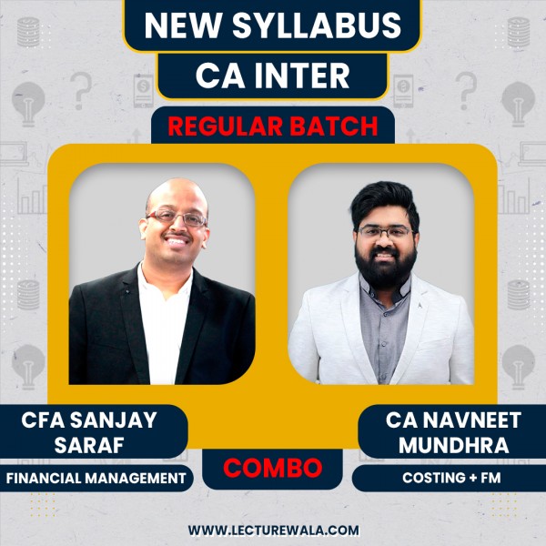 CA Inter New Syllabus Costing + FM-SM Regular Combo Classes By CFA Sanjay Saraf & CA Navneet Mundra: Online Classes