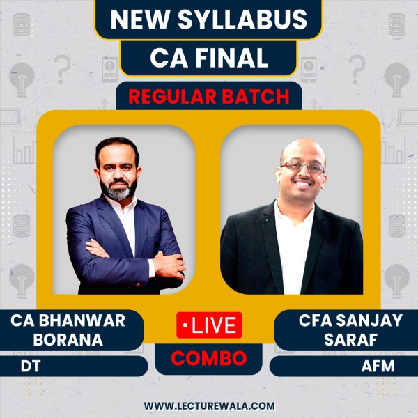 CA FInal New Syllabus DT + AFM Regular Live @ Home Combo Classes By CA Bhanwar Borana  & CFA Sanjay Saraf : Live Online Classes