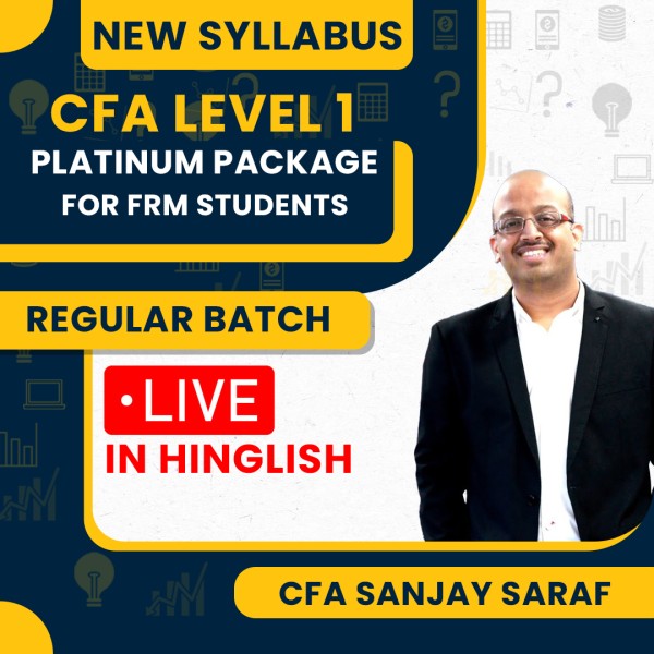 CFA Level - 1 New Syllabus Platinum Package For FRM Students Live @ Home/Face To Face Classes by CFA Sanjay Saraf : Live Online Classes