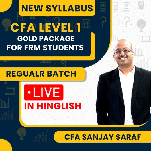 CFA Level - 1 New Syllabus Gold Package For FRM Students Live @ Home/Face To Face Classes by CFA Sanjay Saraf : Live Online Classes