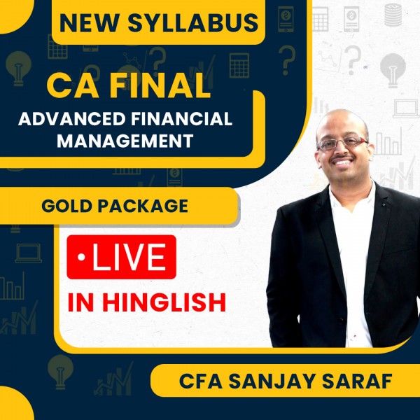 CA Final AFM Advanced Financial Management New Syllabus Gold Package Regular Classes by CFA Sanjay Saraf: Online Classes